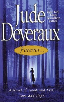 Forever...: A Novel of Good and Evil, Love and Hope - Jude Deveraux - cover