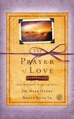 Prayer of Love Devotional: Daily Readings for Living a Life of Love