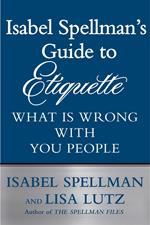 Isabel Spellman's Guide to Etiquette