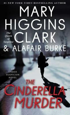 The Cinderella Murder - Mary Higgins Clark,Alafair Burke - cover