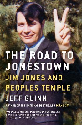 The Road to Jonestown: Jim Jones and Peoples Temple - Jeff Guinn - cover