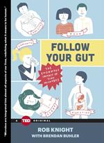 Follow Your Gut