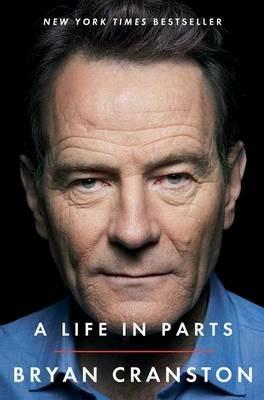 A Life in Parts - Bryan Cranston - cover