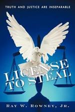 License to Steal: Truth and Justice Are Inseparable