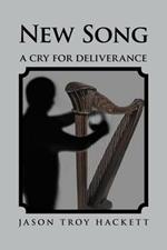 New Song: A Cry for Deliverance