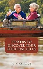 Prayers to Discover Your Spiritual Gifts