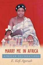 Marry Me in Africa: African Foundations