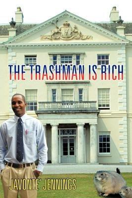 The Trashman is Rich - Javonte' Jennings - cover