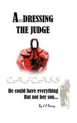 A'Undressing the Judge: He Could Have Everything - But Not Her Son