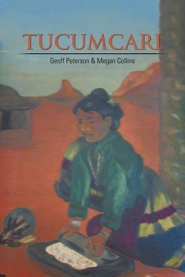 Tucumcari - Geoff Peterson,Megan Collins - cover