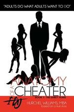 Anatomy of a Cheater: Book 1: The Early Years