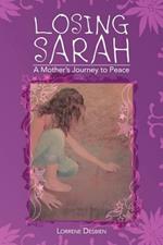 Losing Sarah: A Mother's Journey to Peace