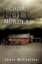 The Choir Loft Murders: A Beryl's Cove Mystery