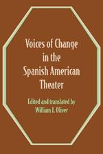 Voices of Change in the Spanish American Theater: An Anthology