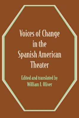 Voices of Change in the Spanish American Theater: An Anthology - cover