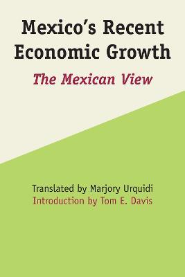 Mexico's Recent Economic Growth: The Mexican View - cover