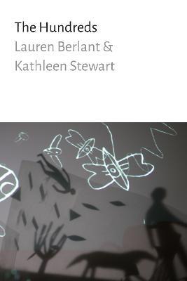 The Hundreds - Lauren Berlant,Kathleen Stewart - cover