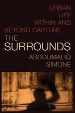 The Surrounds: Urban Life within and beyond Capture