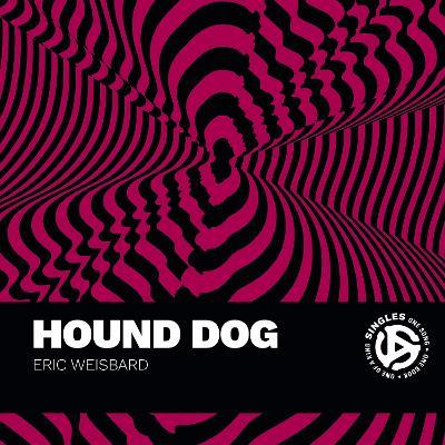 Hound Dog - Eric Weisbard - cover