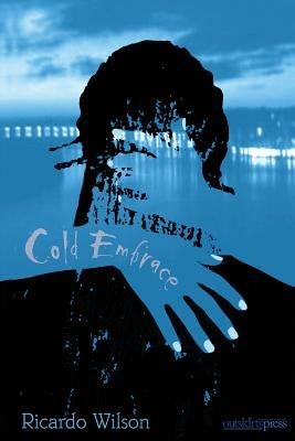 Cold Embrace - Ricardo Wilson - cover