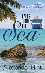 Tales from the Sea: Secrets from a Cruise Ship