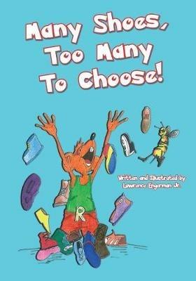 Many Shoes: Too Many to Choose - Lawrence Engerman Jr - cover