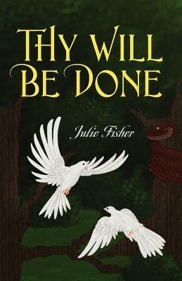 Thy Will Be Done - Julie Fisher - cover