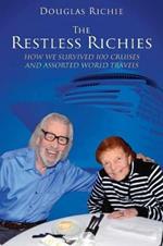 The Restless Richies: How We Survived 100 Cruises and Assorted World Travels