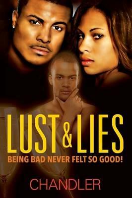 Lust & Lies: Being Bad Never Felt So Good - Chandler - cover