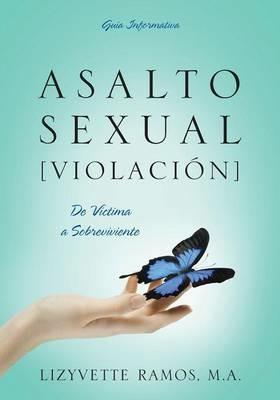 Asalto Sexual [Violacion]: De Victima a Sobreviviente - Lizyvette Ramos Ma - cover