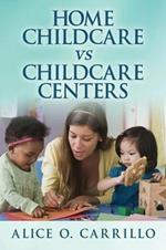 Home Childcare VS Childcare Centers