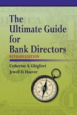 The Ultimate Guide for Bank Directors: Revised Edition