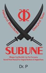 Subune: Shape Up Buckle Up No Excuses Sacred Word Manual For Original Brothers & Original Sons