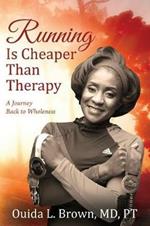 Running Is Cheaper Than Therapy: A Journey Back to Wholeness