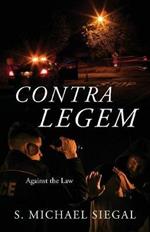 Contra Legem: Against the Law