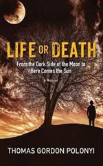 Life or Death: From Dark Side of the Moon to Here Comes the Sun