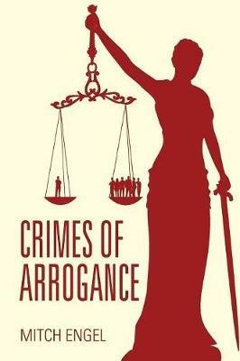 Crimes of Arrogance - Mitch Engel - cover