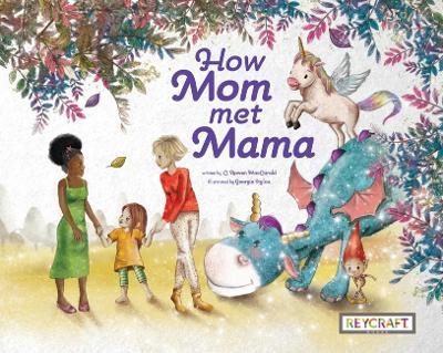How Mom Met Mama - C Rowen Maccarald - cover
