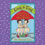 Ling & Ting: Together in All Weather