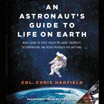 An Astronaut's Guide to Life on Earth