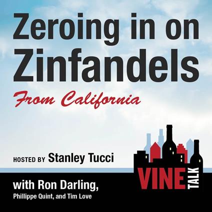 Zeroing in on Zinfandels from California