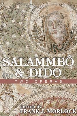 Salammbo & Dido: Two Operas - Jean Francois Marmontel - cover