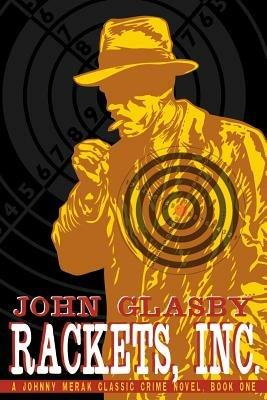 Rackets, Inc.: A Johnny Merak Classic Crime Novel, Book One - John Glasby - cover