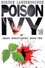 Poison Ivy: A Classic Crime Novel: Heggy Investigates, Book Two