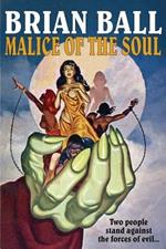 Malice of the Soul