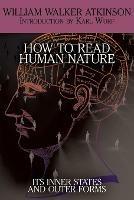 How to Read Human Nature: Its Inner States and Outer Forms