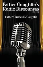 Father Coughlin's Radio Discourses 1931-1932