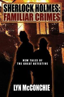 Sherlock Holmes: Familiar Crimes: New Tales of the Great Detective - Lyn McConchie - cover