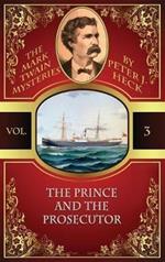 The Prince and the Prosecutor: The Mark Twain Mysteries #3