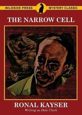 The Narrow Cell - Dale Clark,Ronal Kayser - cover